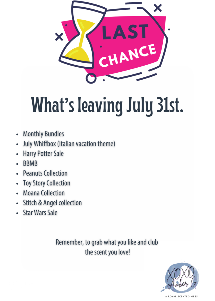 A "Last Chance" Scentsy graphic featuring an hourglass icon and a monthly list of products, collections, and promotions leaving at the end of July 2026. The design remains the same each month with updated text showing what is being discontinued or ending soon