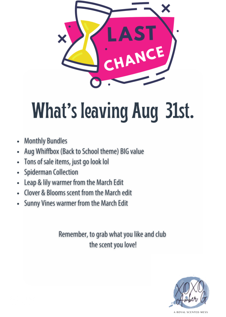A "Last Chance" Scentsy graphic featuring an hourglass icon and a monthly list of products, collections, and promotions leaving at the end of July 2026. The design remains the same each month with updated text showing what is being discontinued or ending soon