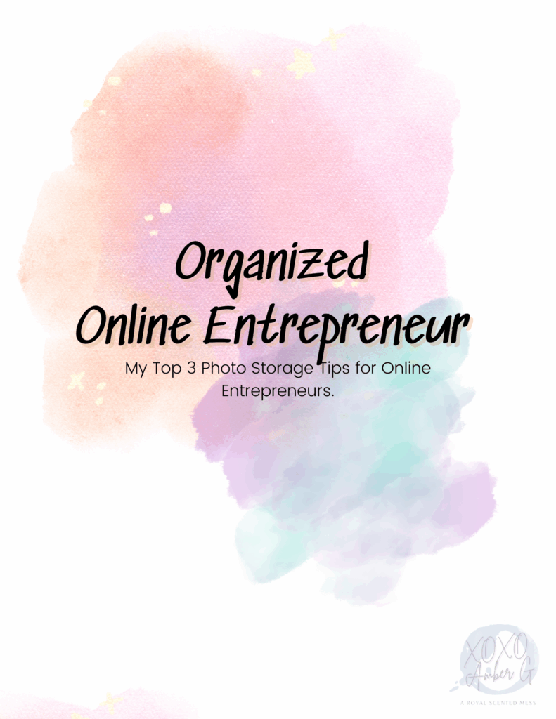 Cover image for “Organized Online Entrepreneur: My Top 3 Photo Storage Tips for Online Entrepreneurs” featuring a pastel watercolor background and text about organizing and storing digital photos and content.
