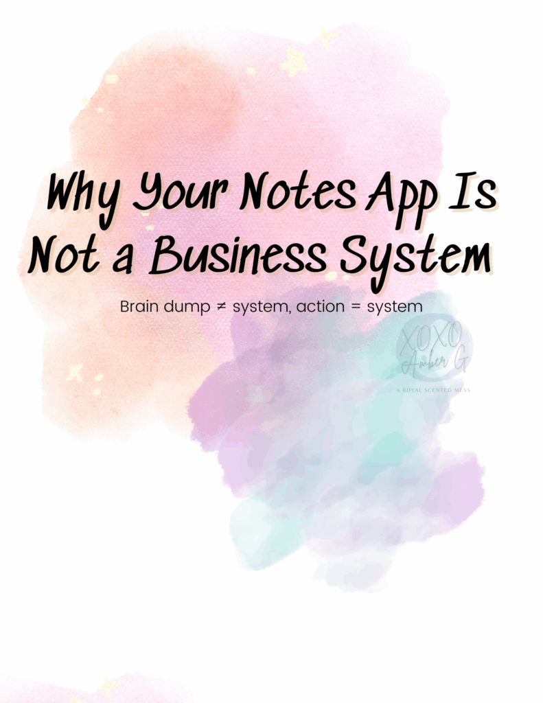 Why your Notes app isn’t a business system and what to do instead. Learn how to turn brain dumps into action for your online business.
