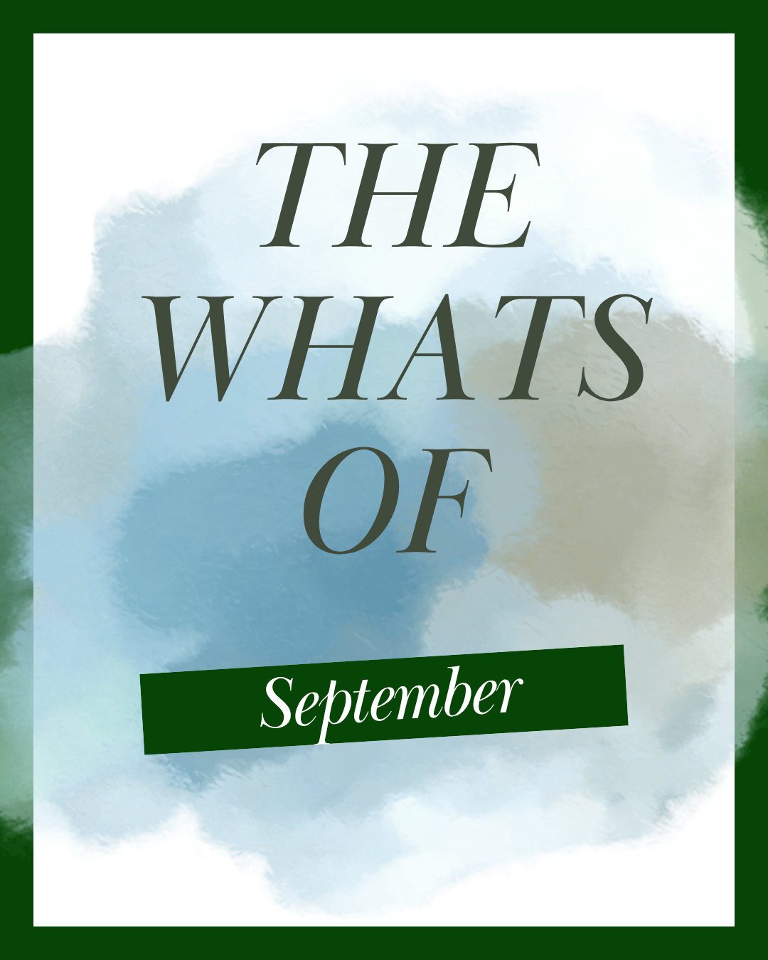 The Whats of September: What Iโm Watching, Reading & Doing